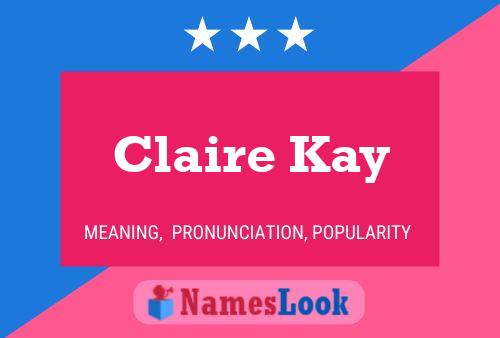 Pôster do nome Claire Kay