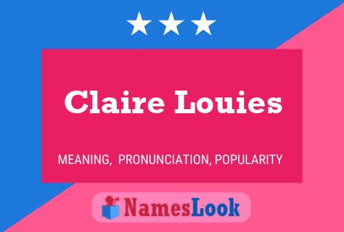 Pôster do nome Claire Louies