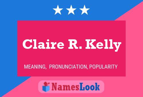 Pôster do nome Claire R. Kelly