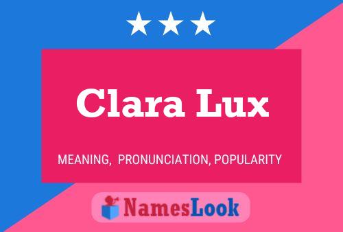 Pôster do nome Clara Lux