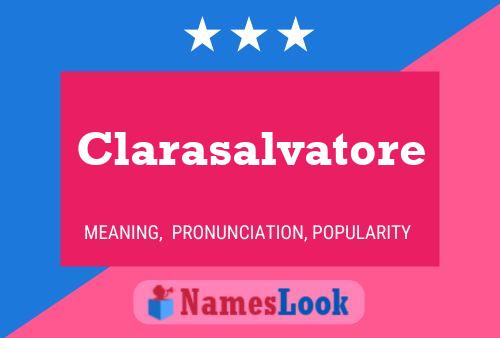 Pôster do nome Clarasalvatore