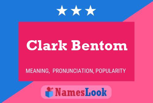 Pôster do nome Clark Bentom