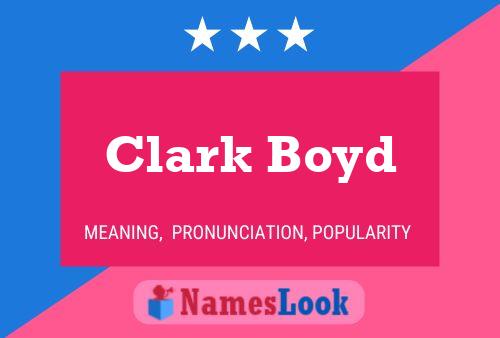 Pôster do nome Clark Boyd