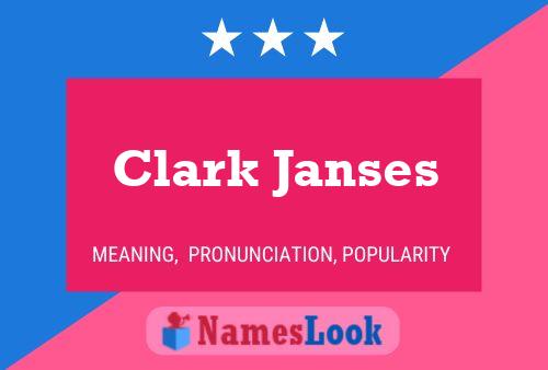 Pôster do nome Clark Janses