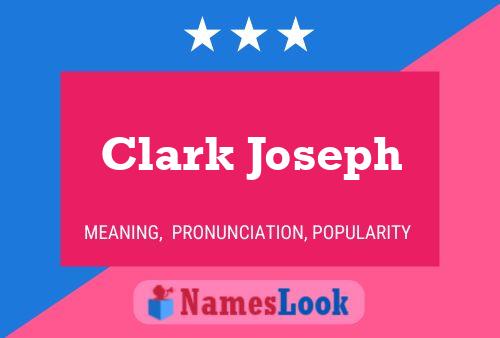 Pôster do nome Clark Joseph