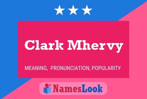 Pôster do nome Clark Mhervy