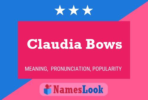 Pôster do nome Claudia Bows