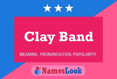 Pôster do nome Clay Band