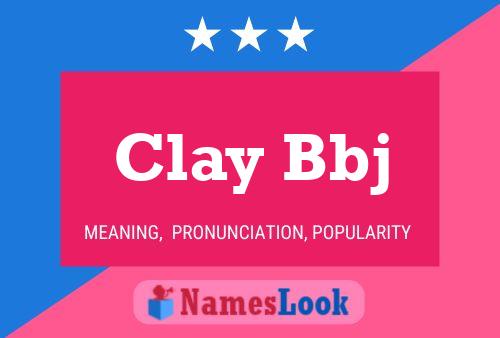 Pôster do nome Clay Bbj