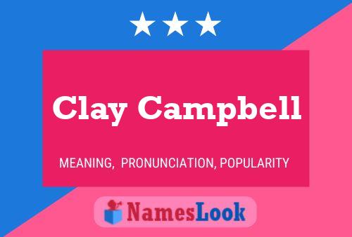 Pôster do nome Clay Campbell