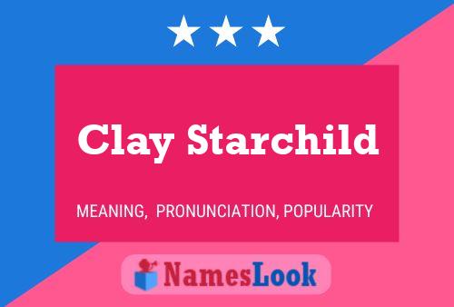 Pôster do nome Clay Starchild