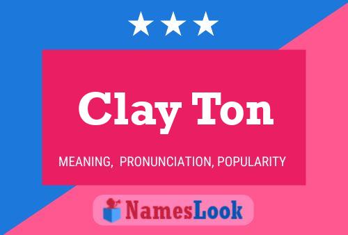 Pôster do nome Clay Ton