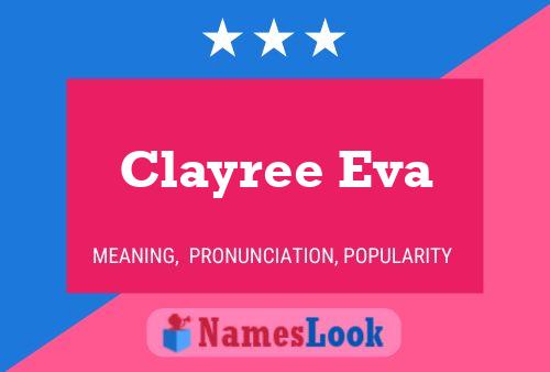 Pôster do nome Clayree Eva