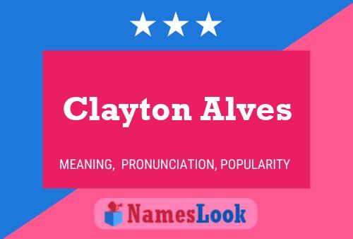 Pôster do nome Clayton Alves