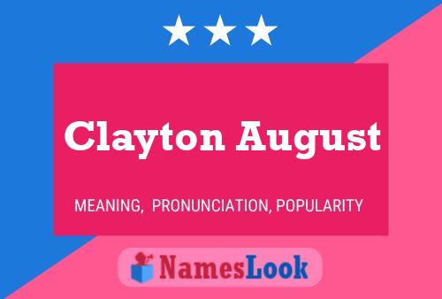 Pôster do nome Clayton August