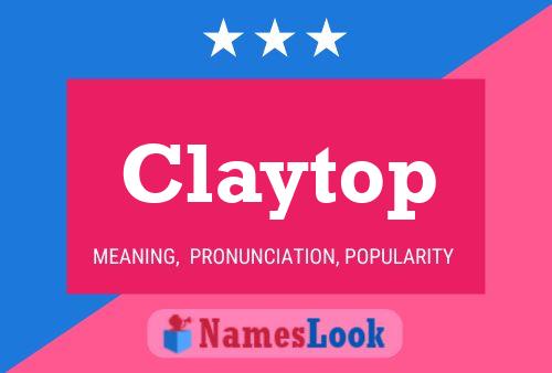 Pôster do nome Claytop