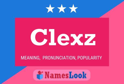 Pôster do nome Clexz