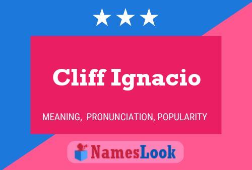 Pôster do nome Cliff Ignacio