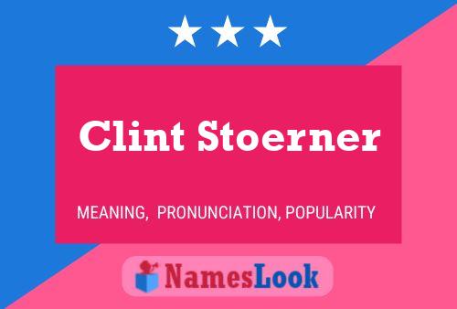 Pôster do nome Clint Stoerner