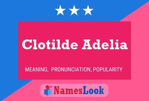 Pôster do nome Clotilde Adelia