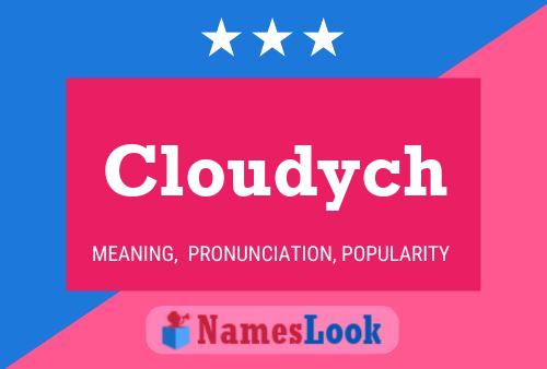 Pôster do nome Cloudych