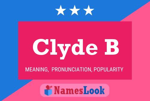 Pôster do nome Clyde B