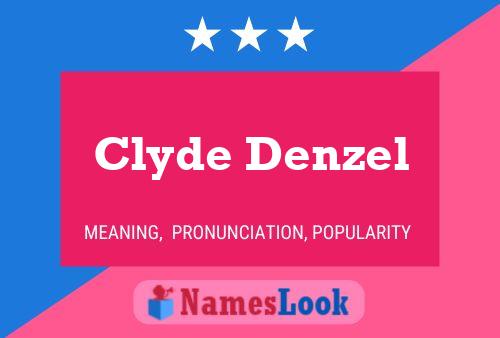 Pôster do nome Clyde Denzel