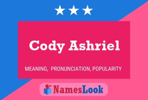 Pôster do nome Cody Ashriel