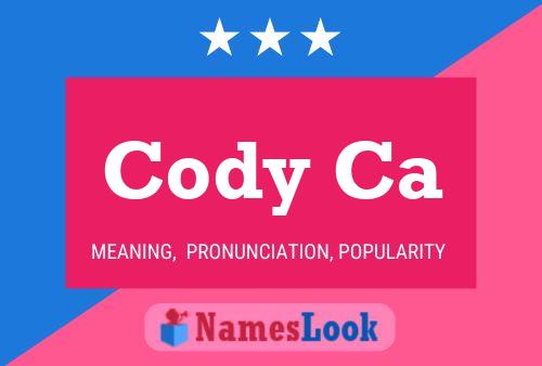 Pôster do nome Cody Ca