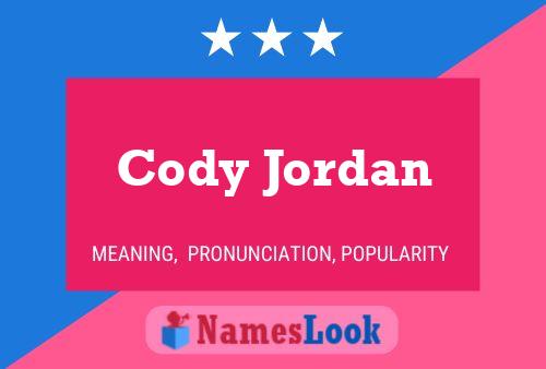 Pôster do nome Cody Jordan