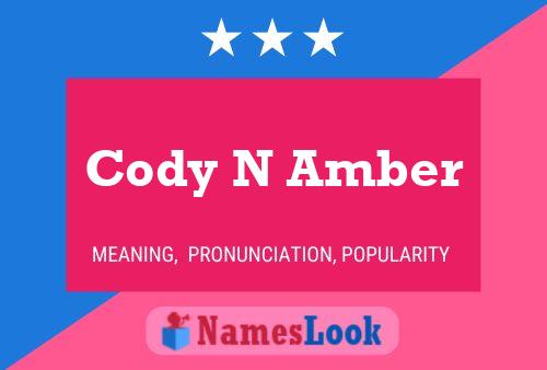 Pôster do nome Cody N Amber