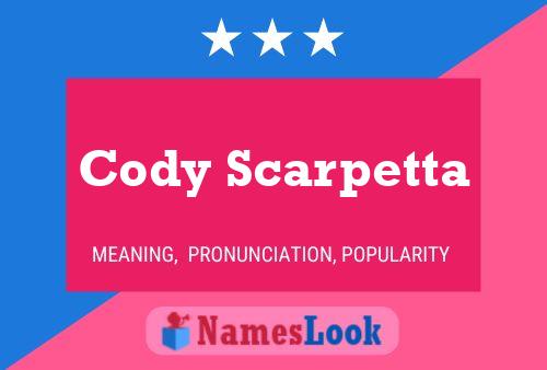 Pôster do nome Cody Scarpetta