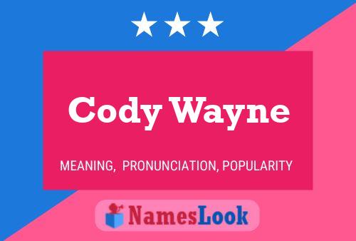 Pôster do nome Cody Wayne