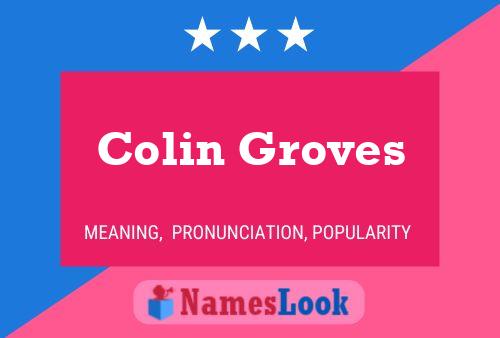 Pôster do nome Colin Groves