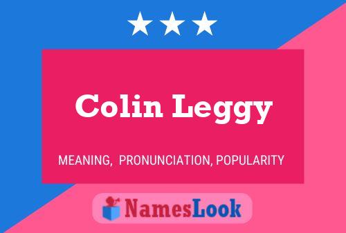 Pôster do nome Colin Leggy