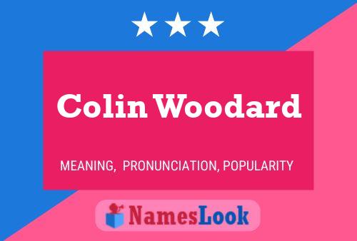 Pôster do nome Colin Woodard