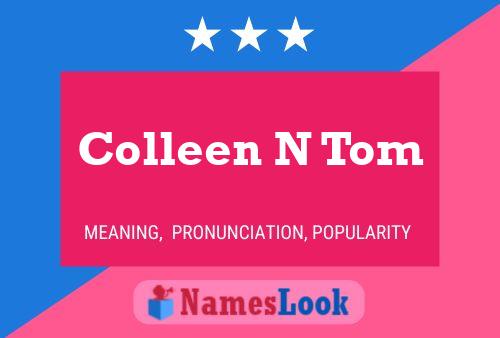 Pôster do nome Colleen N Tom