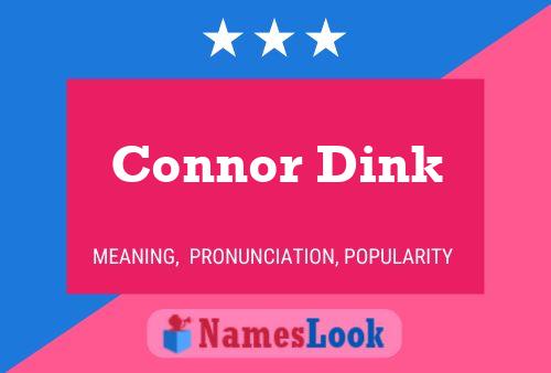 Pôster do nome Connor Dink