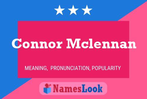 Pôster do nome Connor Mclennan