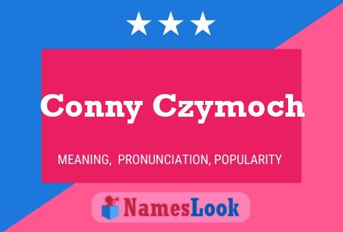 Pôster do nome Conny Czymoch