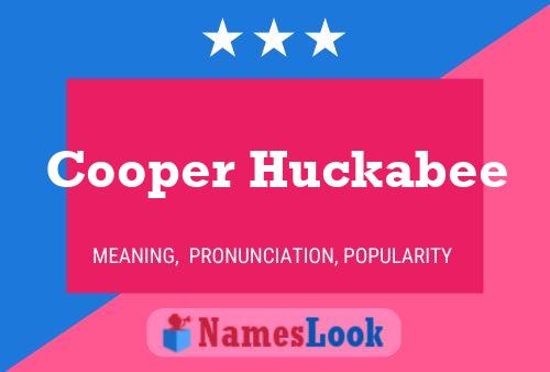 Pôster do nome Cooper Huckabee