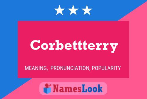 Pôster do nome Corbettterry