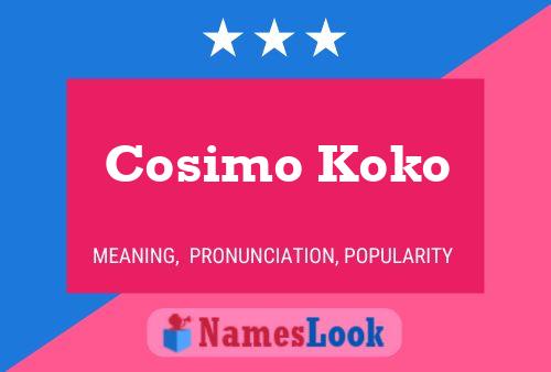 Pôster do nome Cosimo Koko