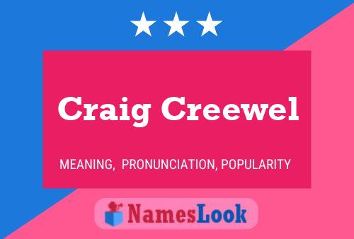 Pôster do nome Craig Creewel