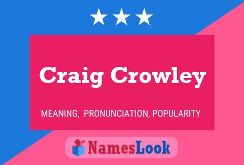 Pôster do nome Craig Crowley