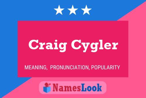 Pôster do nome Craig Cygler