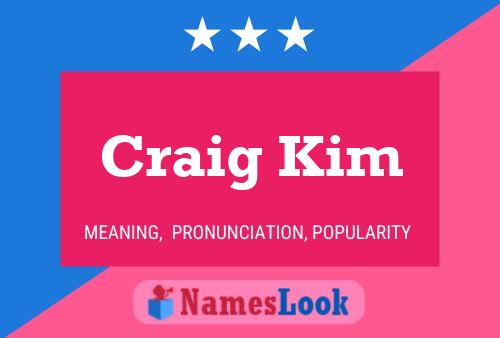 Pôster do nome Craig Kim