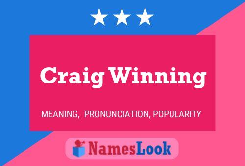 Pôster do nome Craig Winning