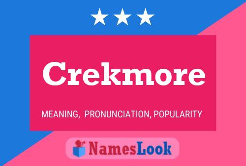 Pôster do nome Crekmore