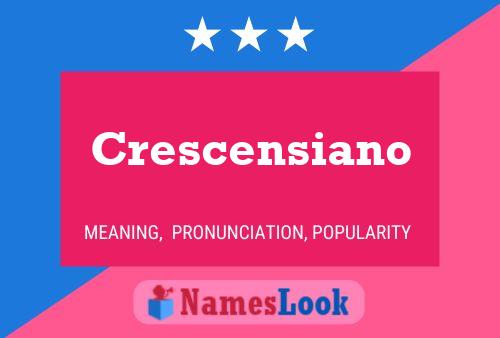 Pôster do nome Crescensiano